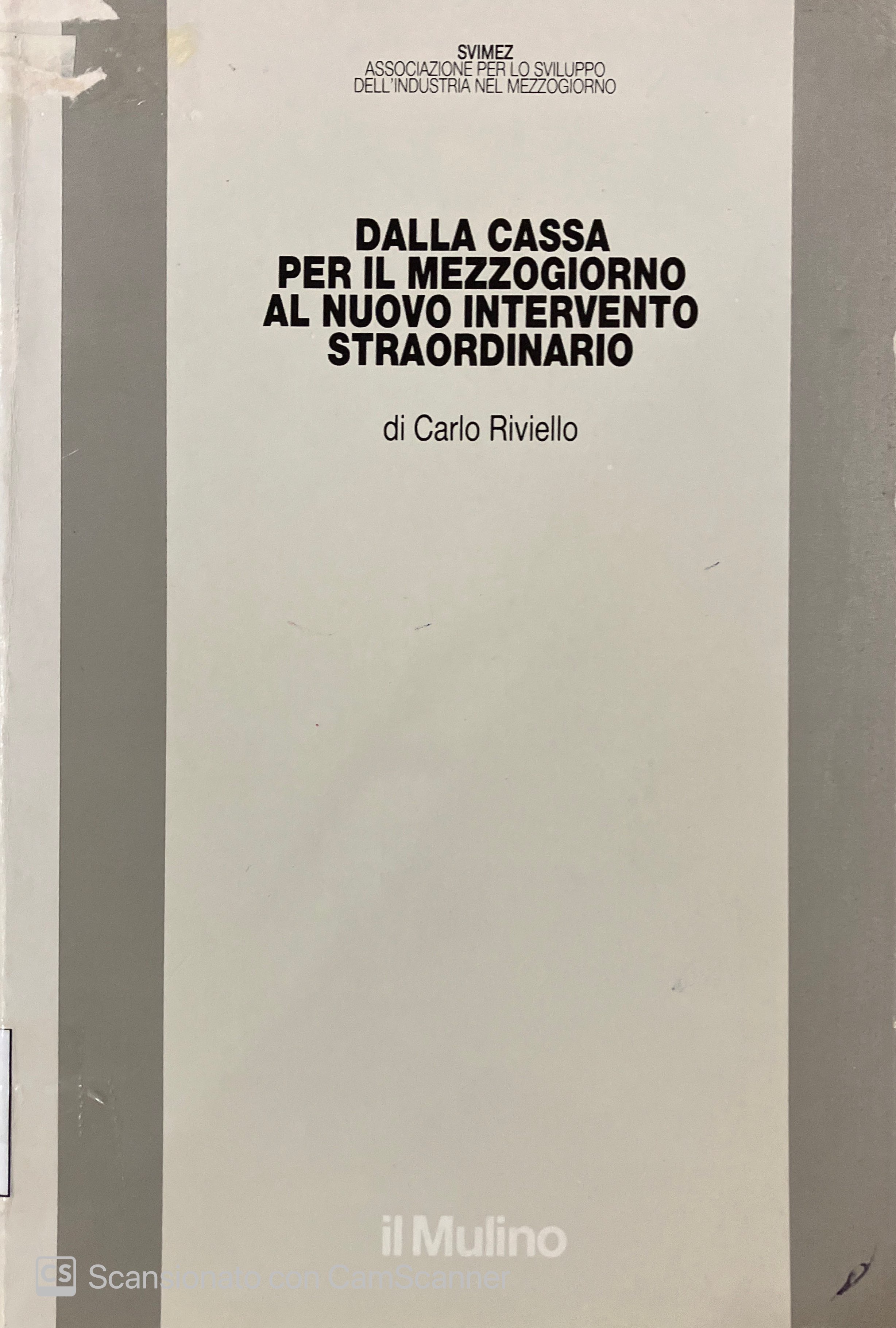 DALLA CASSA PER IL MEZZOGIORNO AL NUOVO INTERVENTO STRAORDINARIO